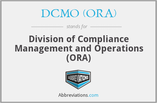 DCMO (ORA) - Division of Compliance Management and Operations (ORA)